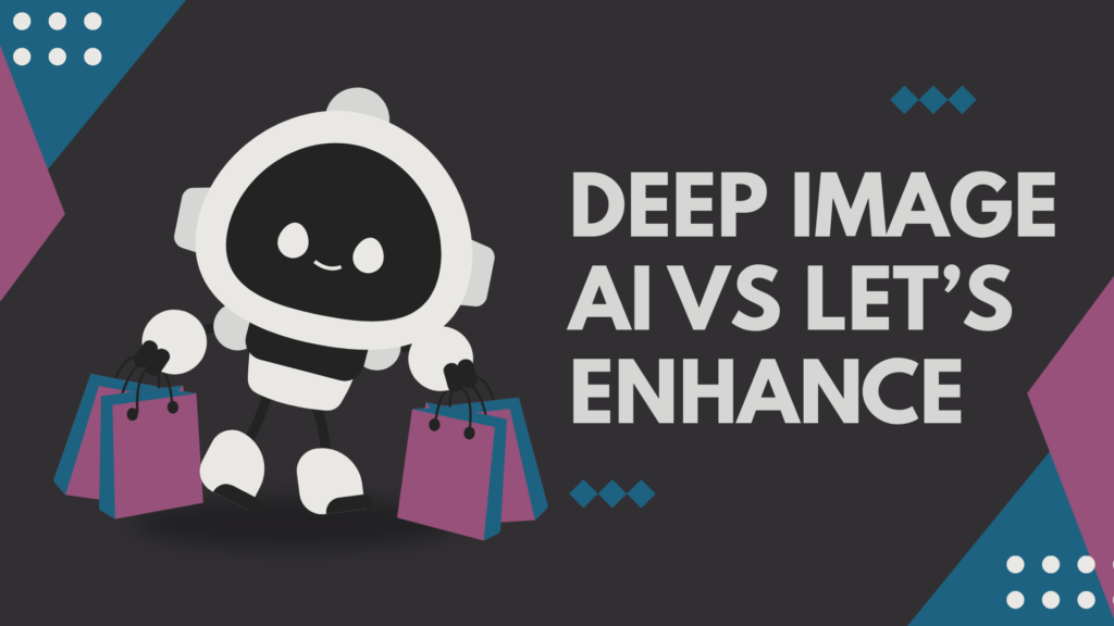 Deep Image AI vs Let’s Enhance: AI Upscaling Quality Compared